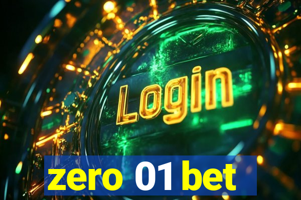 zero 01 bet